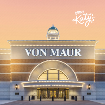 Katy’s is Now at Von Maur: Sip, Sip, Hooray! 🎉