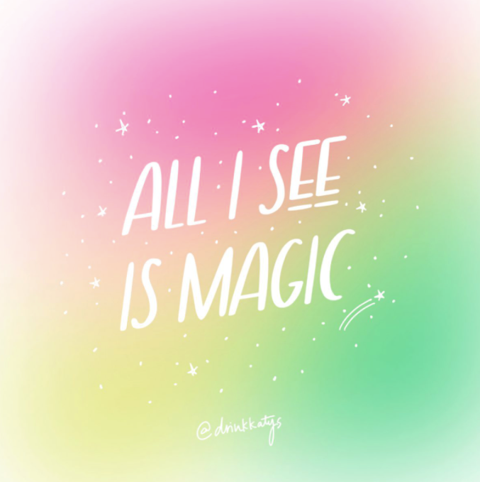 All I See Is Magic 💫